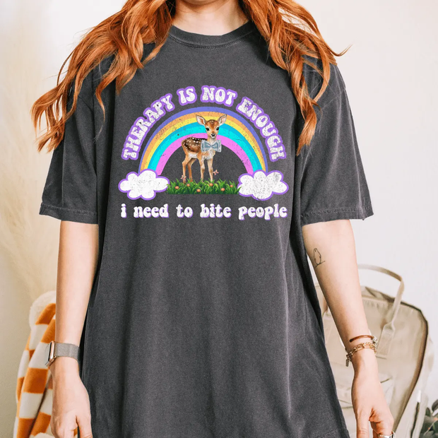 Therapy Is Not Enough I Need to Bite People Deer Comfort Colors T-Shirt Comfort Colors 1717