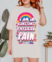 I Am in Constant Physical Pain Funny Retro Comfort Colors T-Shirt Comfort Colors
