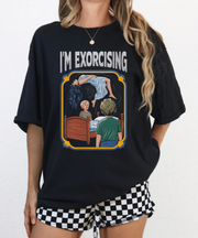 I’m Exorcising Funny Retro Horror Comfort Colors Shirt | Vintage Possession Gym Pun Tee | Dark Humor Fitness Parody Graphic Top Comfort Colors 1717