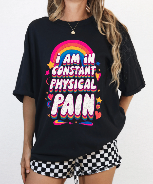 I Am in Constant Physical Pain Funny Retro Comfort Colors T-Shirt Comfort Colors
