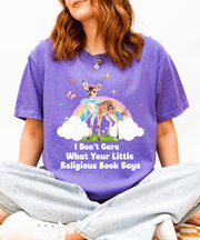 I Dont Care What Your Little Religious Book Says Cute Deer Rainbow Tee Comfort Colors 1717