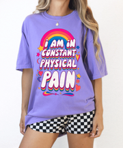 I Am in Constant Physical Pain Funny Retro Comfort Colors T-Shirt Comfort Colors