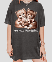 Vintage Cats “We Hate Your Baby” Funny T-Shirt Comfort Colors 1717