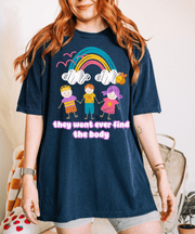 They Won’t Ever Find The Body Funny Comfort Colors Tee LavenderCeleste