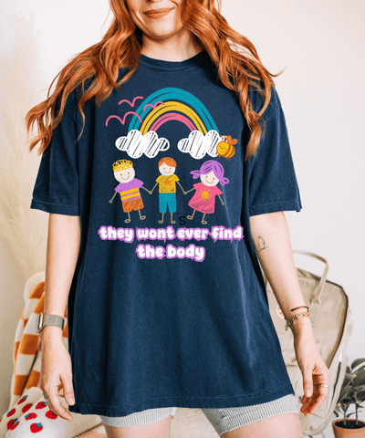 They Won’t Ever Find The Body Funny Comfort Colors Tee LavenderCeleste