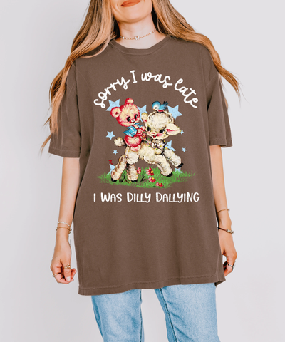 Sorry I Was Late I Was Dilly Dallying Comfort Colors Tee LavenderCeleste