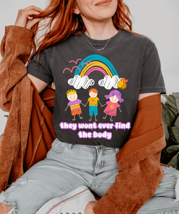 They Won’t Ever Find The Body Funny Comfort Colors Tee LavenderCeleste