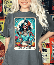 Off My Meds Comfort Colors T-Shirt | Vintage Skeleton Housewife Tarot Design | Dark Humor Retro Chaos Aesthetic Comfort Colors 1717