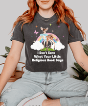 I Dont Care What Your Little Religious Book Says Cute Deer Rainbow Tee Comfort Colors 1717