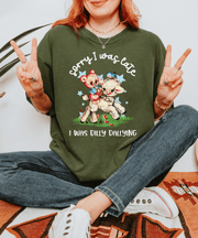 Sorry I Was Late I Was Dilly Dallying Comfort Colors Tee LavenderCeleste