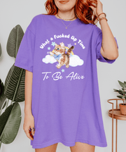 What a Fucked Up Time To Be Alive Funny Cat T-Shirt LavenderCeleste