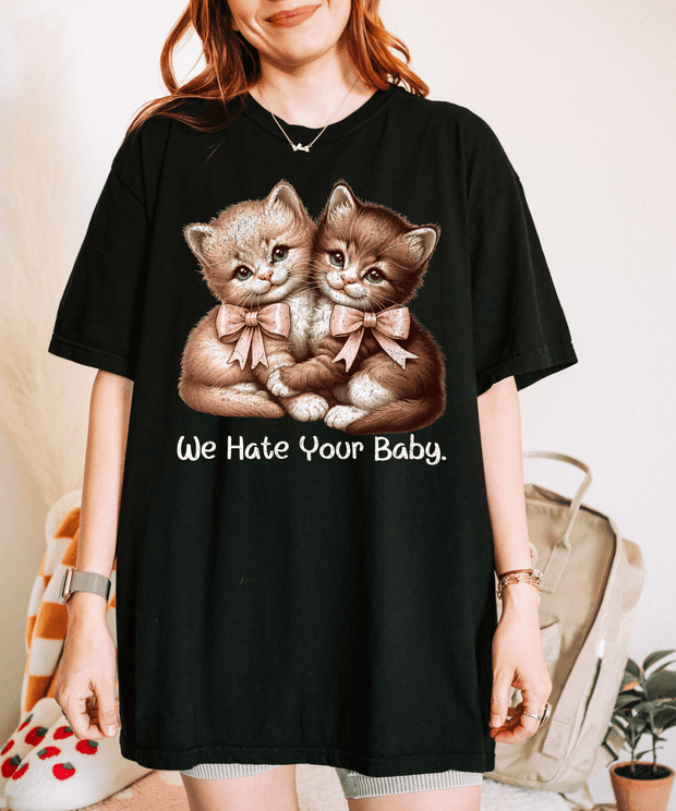 Vintage Cats “We Hate Your Baby” Funny T-Shirt Comfort Colors 1717
