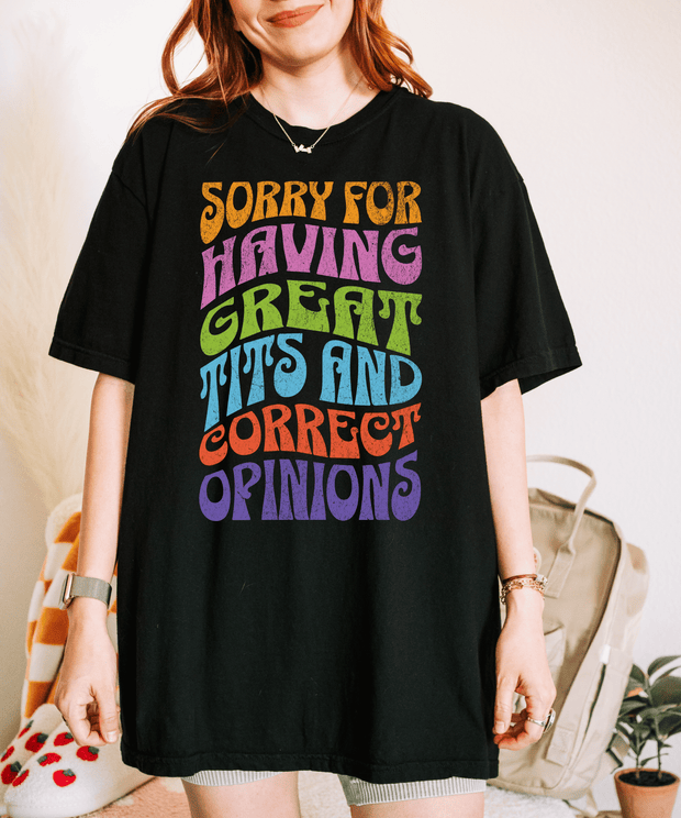 Sorry for Having Great Tits & Correct Opinions Tee LavenderCeleste