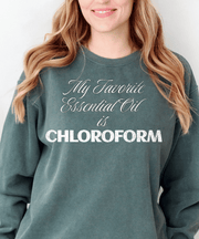 My Favorite Essential Oil Is Chloroform Sweatshirt LavenderCeleste