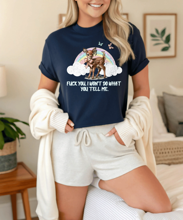 F*** You I Won’t Do What You Tell Me Comfort Colors T-Shirt | Rebellious Cute Deer Pastel Goth Tee | Defiant Sarcastic Aesthetic Top Comfort Colors 1717